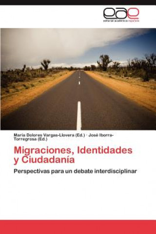 Knjiga Migraciones, Identidades y Ciudadania María Dolores Vargas-Llovera