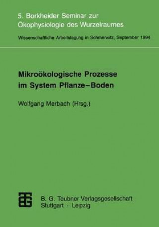 Kniha Mikrookologische Prozesse im System Pflanze-Boden Wolfgang Merbach
