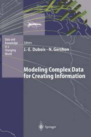 Knjiga Modeling Complex Data for Creating Information Jacques-Emile Dubois
