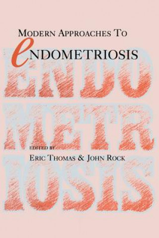 Carte Modern Approaches to Endometriosis J. Rock