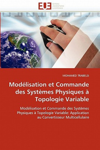 Kniha Mod lisation Et Commande Des Syst mes Physiques   Topologie Variable Trabelsi-M