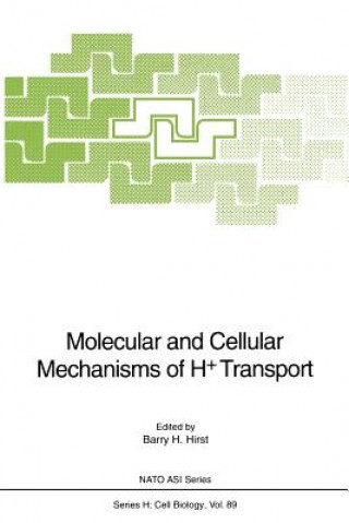 Knjiga Molecular and Cellular Mechanisms of H+ Transport Barry H. Hirst