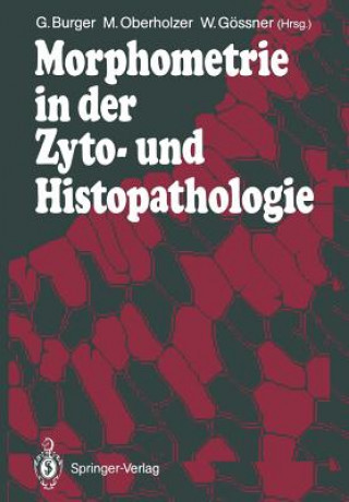 Könyv Morphometrie in der Zyto- und Histopathologie Georg Burger