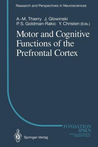 Book Motor and Cognitive Functions of the Prefrontal Cortex J. Glowinski