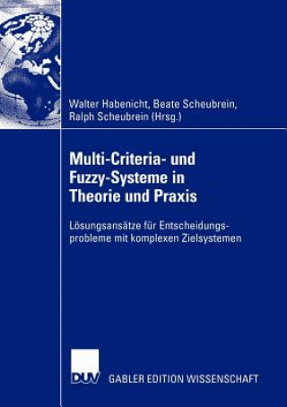 Carte Multi-Criteria- und Fuzzy-Systeme in Theorie und Praxis Walter Habenicht