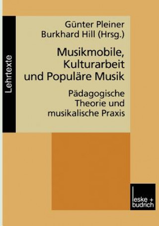 Book Musikmobile, Kulturarbeit Und Popul re Musik Burkhard Hill