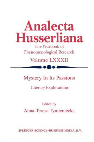 Kniha Mystery in its Passions: Literary Explorations Anna-Teresa Tymieniecka