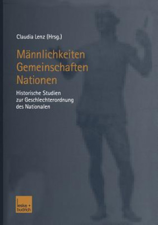 Könyv M nnlichkeiten -- Gemeinschaften -- Nationen Claudia Lenz
