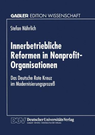 Kniha Innerbetriebliche Reformen in Nonprofit-Organisationen Stefan Nährlich