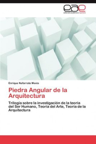 Kniha Piedra Angular de La Arquitectura Enrique Nafarrate Mexia