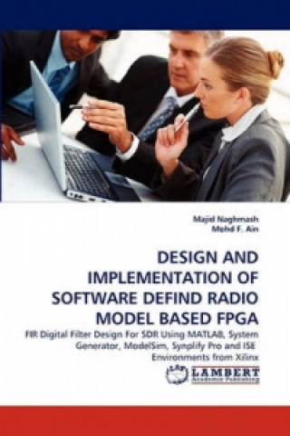 Könyv Design And Implementation Of Software Defind Radio Model Based FPGA Majid Naghmash