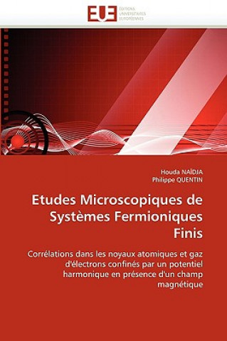 Könyv Etudes Microscopiques de Syst mes Fermioniques Finis Houda Naidja