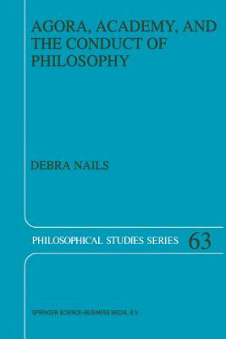 Buch Agora, Academy, and the Conduct of Philosophy Debra Nails