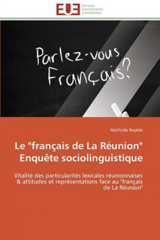 Buch Le "fran ais de la R union" Enqu te Sociolinguistique Najede-M