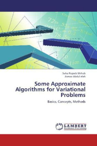Book Some Approximate Algorithms for Variational Problems Suha Najeeb Shihab