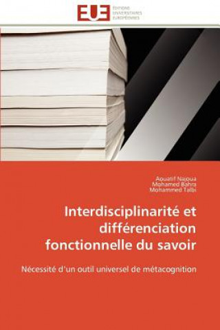 Kniha Interdisciplinarit  Et Diff renciation Fonctionnelle Du Savoir Aouatif Najoua