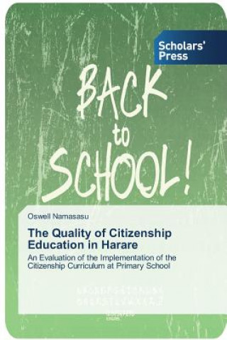 Kniha Quality of Citizenship Education in Harare Oswell Namasasu