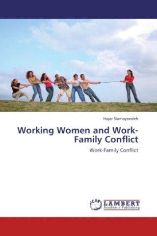 Книга Working Women and Work-Family Conflict Hajar Namayandeh