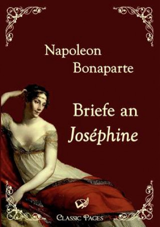 Buch Briefe an Josephine Kaiser Napoleon I. Bonaparte