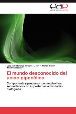 Könyv Mundo Desconocido del Acido Pipecolico Juan F. Martín Martín