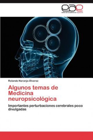 Książka Algunos temas de Medicina neuropsicologica Rolando Naranjo-Álvarez