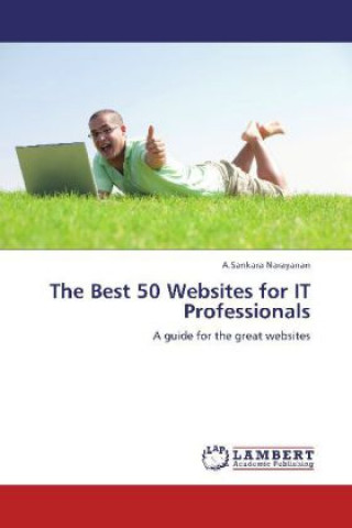 Kniha The Best 50 Websites for IT Professionals A.Sankara Narayanan