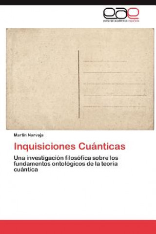 Knjiga Inquisiciones Cuanticas Martín Narvaja