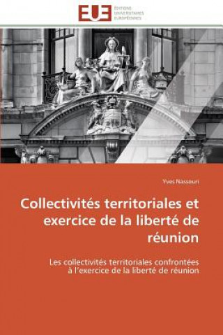 Knjiga Collectivit s Territoriales Et Exercice de la Libert  de R union Yves Nassouri