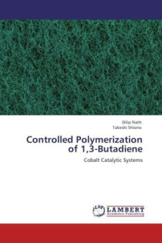 Kniha Controlled Polymerization of 1,3-Butadiene Dilip Nath