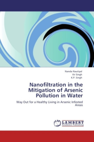 Kniha Nanofiltration in the Mitigation of Arsenic Pollution in Water Nanda Nautiyal