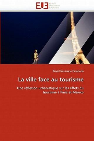 Книга Ville Face Au Tourisme David Navarrete Escobedo