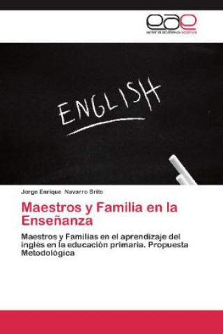 Carte Maestros y Familia en la Ensenanza Jorge Enrique Navarro Brito