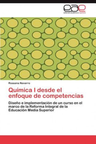 Kniha Quimica I Desde El Enfoque de Competencias Rossana Navarro