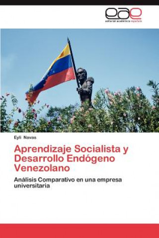 Knjiga Aprendizaje Socialista y Desarrollo Endogeno Venezolano Eyli Navas