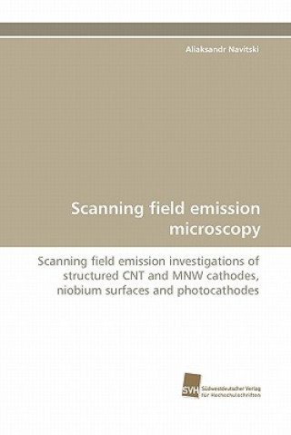 Libro Scanning Field Emission Microscopy Aliaksandr Navitski