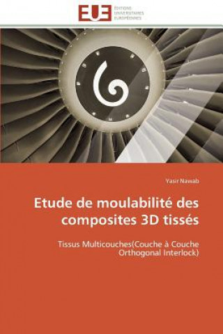 Kniha Etude de Moulabilit  Des Composites 3D Tiss s Yasir Nawab