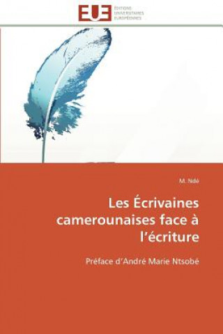 Kniha Les ecrivaines camerounaises face a l ecriture M. Ndé