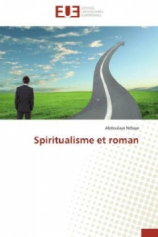 Buch Spiritualisme et roman Abdoulaye Ndiaye