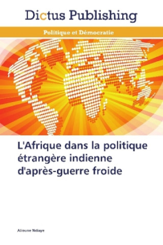 Book L'Afrique dans la politique étrangère indienne Alioune Ndiaye