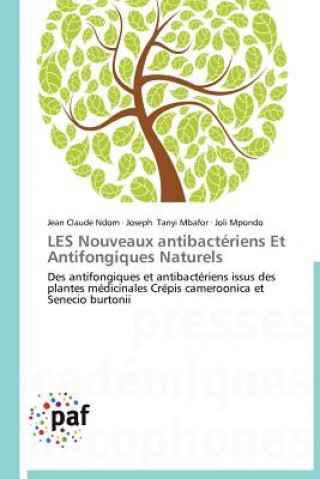 Βιβλίο Les Nouveaux Antibacteriens Et Antifongiques Naturels Jean Claude Ndom