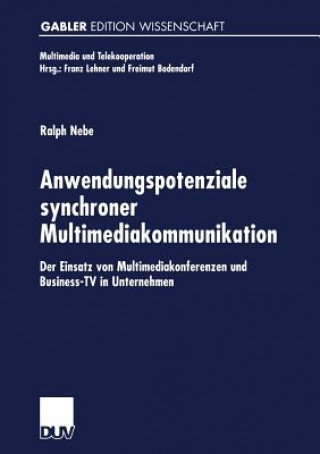 Книга Anwendungspotenziale Synchroner Multimediakommunikation Ralph Nebe