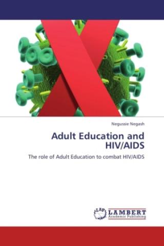 Könyv Adult Education and HIV/AIDS Negussie Negash