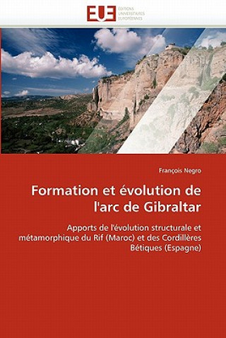Buch Formation Et  volution de l'Arc de Gibraltar François Negro