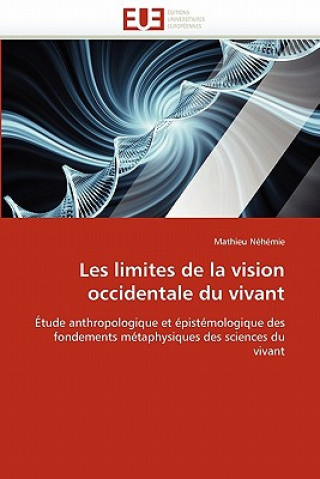 Buch Les Limites de la Vision Occidentale Du Vivant Mathieu Néhémie