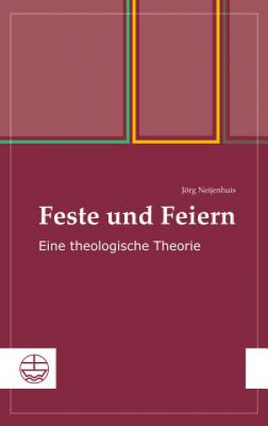 Knjiga Feste und Feiern Jörg Neijenhuis
