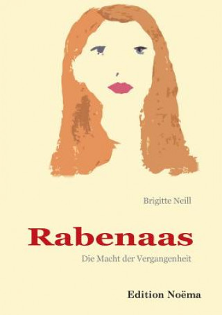 Książka Rabenaas. Die Macht der Vergangenheit. Brigitte Neill