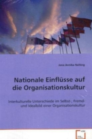 Kniha Nationale Einflüsse auf die Organisationskultur Jana A. Nelting