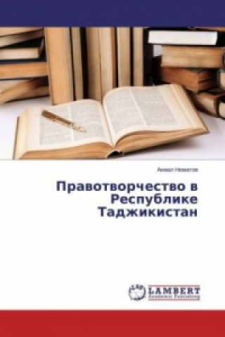 Buch Pravotvorchestvo v Respublike Tadzhikistan Akmal Nematov