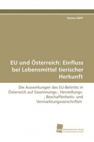Книга EU und Österreich: Einfluss bei Lebensmittel  tierischer Herkunft Rochus Nepf