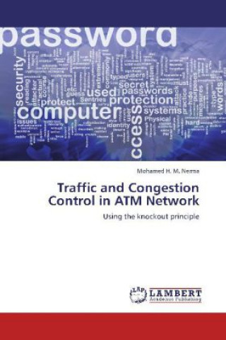 Kniha Traffic and Congestion Control in ATM Network Mohamed H. M. Nerma